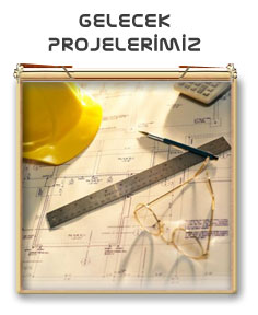 Başlayacak Projelerimiz